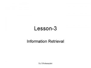 Lesson3 Information Retrieval By I Mudannayake Secondary Information
