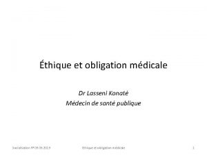 thique et obligation mdicale Dr Lasseni Konat Mdecin