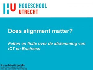 Does alignment matter Feiten en fictie over de