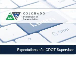 Expectations of a CDOT Supervisor Navigation Resources and