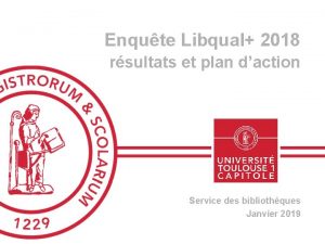 Enqute Libqual 2018 rsultats et plan daction Service