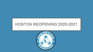 HOSTOS REOPENING 2020 2021 Reopening Models Beginning 105