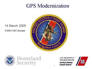 GPS Modernization 14 March 2005 CGSIC IISC Europe