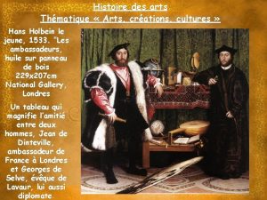 Histoire des arts Thmatique Arts crations cultures Hans