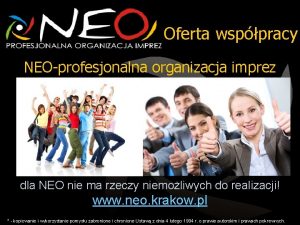 Oferta wsppracy NEOprofesjonalna organizacja imprez dla NEO nie