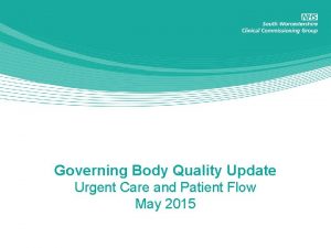 Governing Body Quality Update Urgent Care and Patient