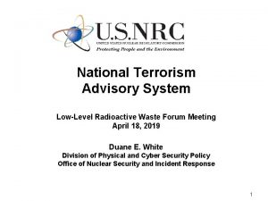 National Terrorism Advisory System LowLevel Radioactive Waste Forum