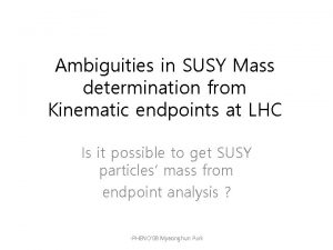 Ambiguities in SUSY Mass determination from Kinematic endpoints