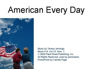 American Every Day Music by Teresa Jennings Music