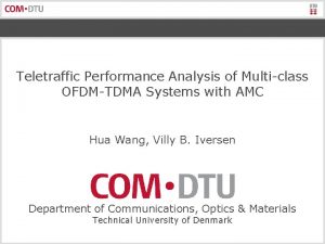 Teletraffic Performance Analysis of Multiclass OFDMTDMA Systems with