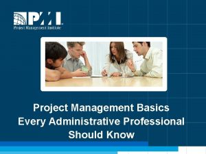 Project Management Basics Every Administrative Professional Should Know