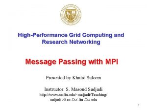 HighPerformance Grid Computing and Research Networking Message Passing