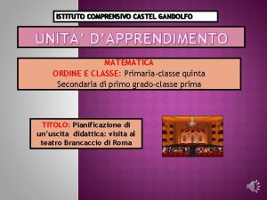 ISTITUTO COMPRENSIVO CASTEL GANDOLFO UNITA DAPPRENDIMENTO MATEMATICA ORDINE