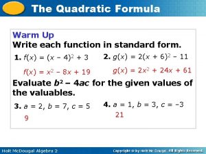 The Quadratic Formula Warm Up Write each function