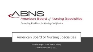 American Board of Nursing Specialties Member Organization Annual