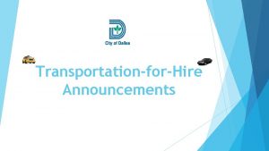 TransportationforHire Announcements ATTENTION ALL TRANSPORTATION NETWORKDIGITAL NETWORK COMPANIES