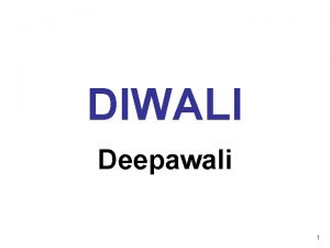 DIWALI Deepawali 1 Deepawali Diwali The meaning of