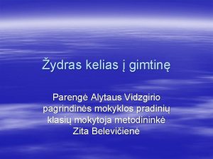 ydras kelias gimtin Pareng Alytaus Vidzgirio pagrindins mokyklos