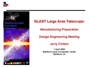 Gammaray Large Area Space Telescope GLAST Large Area