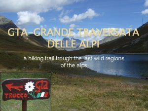 GTAGRANDE TRAVERSATA DELLE ALPI a hiking trail trough