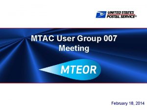 MTAC User Group 007 Meeting February 18 2014