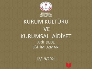 KURUM KLTR VE KURUMSAL ADYET ARF DEDE ETM