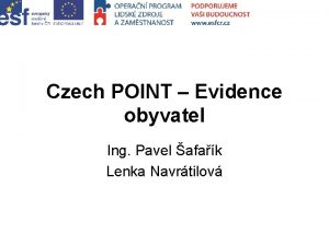 Czech POINT Evidence obyvatel Ing Pavel afak Lenka