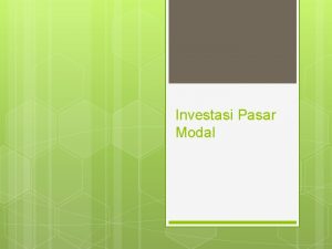 Investasi Pasar Modal Pengertian Pasar Modal Pasar modal