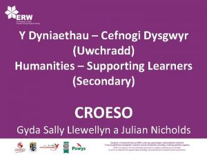 Y Dyniaethau Cefnogi Dysgwyr Uwchradd Humanities Supporting Learners