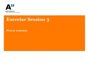 Exercise Session 3 Power systems Question 1 Transform