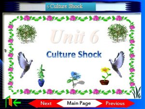 6 Culture Shock Unit 6 Next Main Page