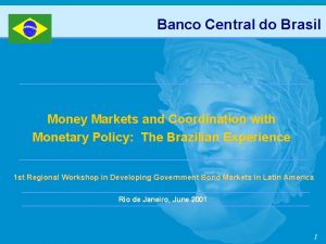 Banco Central do Brasil Money Markets and Coordination