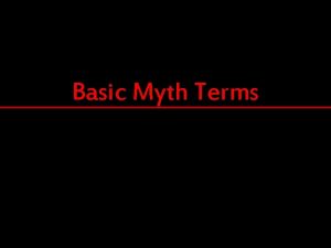 Basic Myth Terms Anthropomorphic Projection of human features