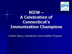 NIIW A Celebration of Connecticuts Immunization Champions Vincent