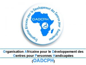 Organisation Africaine pour le Dveloppement des Centres pour