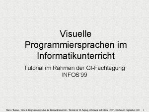 Visuelle Programmiersprachen im Informatikunterricht Tutorial im Rahmen der