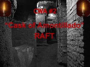 CWA 2 Cask of Amontillado RAFT R role