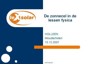 De zonnecel in de lessen fysica HOLLEEN Woudschoten