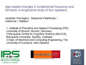 Agerelated changes in fundamental frequency and formants a