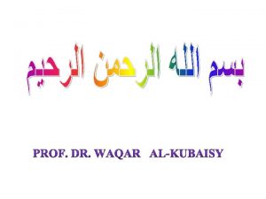 Prof DR Waqar Al Kubaisy DISEASE PREVENTION AND