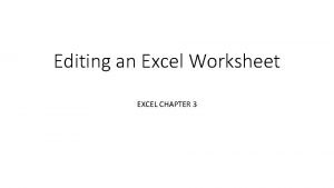 Editing an Excel Worksheet EXCEL CHAPTER 3 Chapter