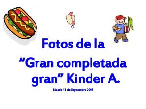 Fotos de la Gran completada gran Kinder A