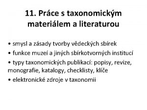 11 Prce s taxonomickm materilem a literaturou smysl