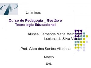 Uniminas Curso de Pedagogia Gesto e Tecnologia Educacional