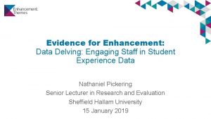 Evidence for Enhancement Data Delving Engaging Staff in