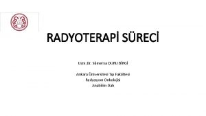 RADYOTERAP SREC Uzm Dr Smerya DURU BRG Ankara