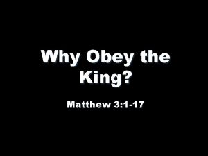 Why Obey the King Matthew 3 1 17