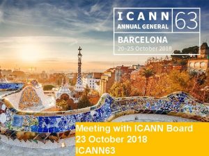 Meeting with ICANN Board 23 October 2018 ICANN