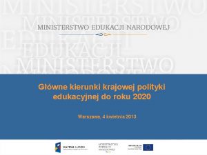 Gwne kierunki krajowej polityki edukacyjnej do roku 2020