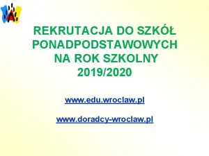 REKRUTACJA DO SZK PONADPODSTAWOWYCH NA ROK SZKOLNY 20192020